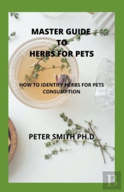 Master Guide To Herbs For Pets