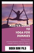 Master Guide To Yoga For Dummies