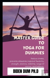 Master Guide To Yoga For Dummies