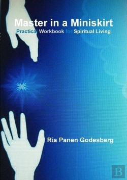 Bertrand.pt - Master In A Miniskirt: Practical Workbook For Spiritual Living