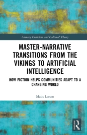 Master-Narrative Transitions From The Vikings To Artificial Intelligence