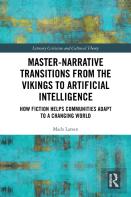 Master-Narrative Transitions From The Vikings To Artificial Intelligence