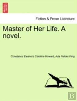 Bertrand.pt - Master Of Her Life. A Novel.