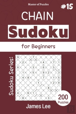 Bertrand.pt - Master Of Puzzles - Sudoku Series; Chain Sudoku For Beginners 200 Puzzles #15