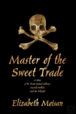 Bertrand.pt - Master Of The Sweet Trade: A Story Of Th