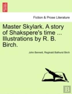 Bertrand.pt - Master Skylark. A Story Of Shakspere'S T