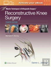 Master Techniques In Orthopaedic Surgery: Reconstructive Knee Surgery
