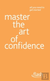 Master The Art Of Confidence: Flash