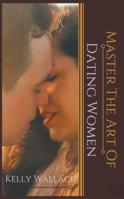 Bertrand.pt - Master The Art Of: Dating Women