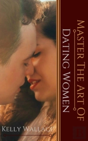 Master The Art Of: Dating Women