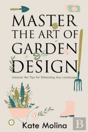 Master The Art Of Garden Design
