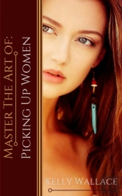 Master The Art Of: Picking Up Women
