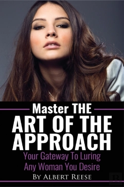 Bertrand.pt - Master The Art Of The Approach - How To Pick Up Women