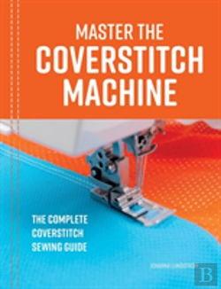Bertrand.pt - Master The Coverstitch Machine