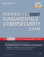 Master The Dsst Fundamentals Of Cybersecurity Exam