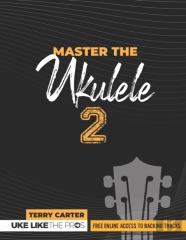 Master The Ukulele 2 | Uke Like The Pros