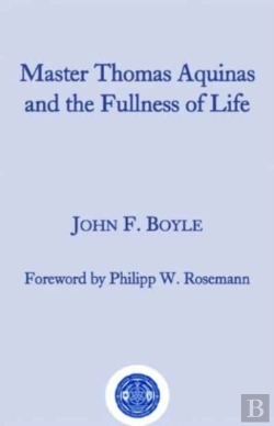 Bertrand.pt - Master Thomas Aquinas And The Fullness Of Life