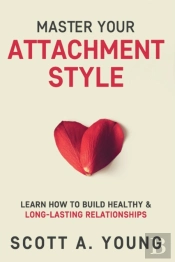Master Your Attachment Style