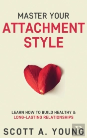 Master Your Attachment Style