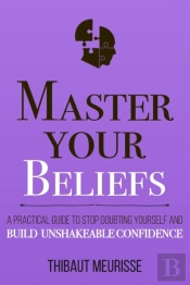 Master Your Beliefs