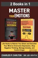 Master Your Emotions (2 Books In 1)