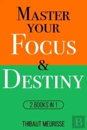 Master Your Focus & Destiny