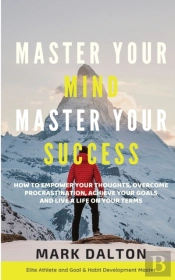 Master Your Mind - Master Your Success:
