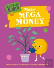 Master Your Money: Make Mega Money