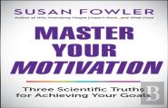 Master Your Motivation