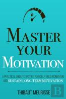 Master Your Motivation