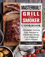 Masterbuilt Grill & Smoker Cookbook