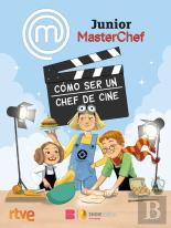 Masterchef Junior. Como Ser Un Chef De Cine