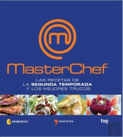 Bertrand.pt - Masterchef. Las Recetas De La Segunda Temporada Y Los Mejores Trucos