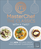 Masterchef The Classics With A Twist