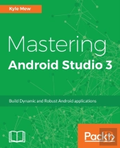 Mastering Android Studio 3