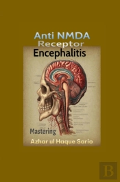 Mastering Anti Nmda Receptor Encephalitis