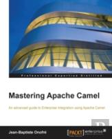 Mastering Apache Camel
