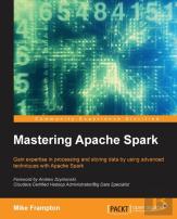 Mastering Apache Spark