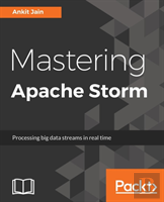 Mastering Apache Storm