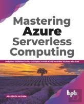 Mastering Azure Serverless Computing