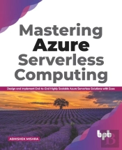 Mastering Azure Serverless Computing