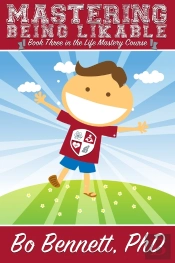 Mastering Being Likable: Book Three In The Life Mastery Course