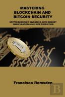 Mastering Blockchain And Bitcoin Security
