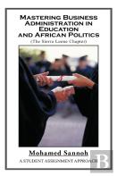 Mastering Business Administration In Education And African Politics (Sierra Leone Chapter)