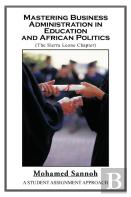 Mastering Business Administration In Education And African Politics (Sierra Leone Chapter)