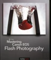 Mastering Canon Eos Flash Photography