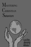 Mastering Christian Satanism