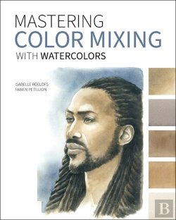 Bertrand.pt - Mastering Color Mixing With Watercolors