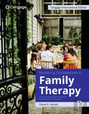 Mastering Competencies In Family Therapy: A Practical Approach To Theories And Clinical Case Documentation, Cengage International Edition