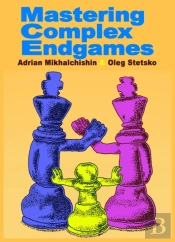 Mastering Complex Endgames
